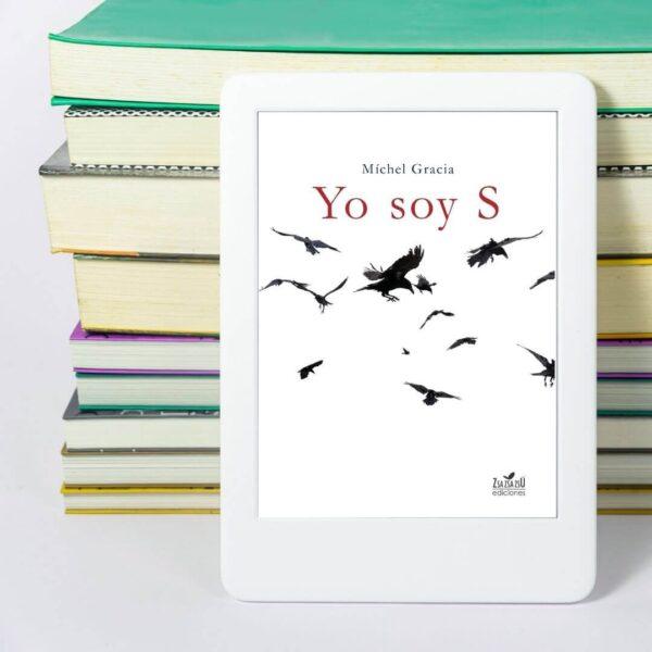 Novela Yo soy S de Míchel Gracia en versión ebook