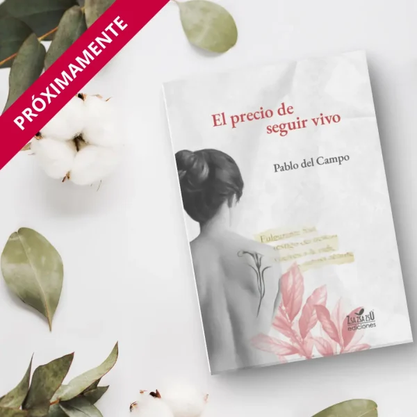 Poemario "El precio de seguir vivo" de Pablo del Campo para Zsa Zsa Zsú Ediciones